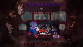Sonic And Sonia Exe (Crew) + (Lord X and Milady X) react to Lord X Wrath V2