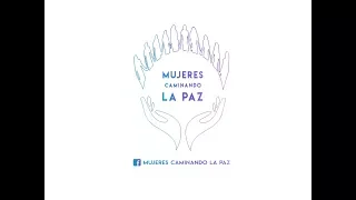 Mujeres caminando la paz "La oración de las madres"