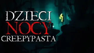 Dzieci Nocy - Creepypasta do Poduszki [Lektor PL]