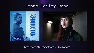 Prano Bailey-Bond - Pre-Production Podcast