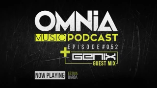 Omnia Music Podcast #052 / incl. Genix guestmix (22-03-2017)