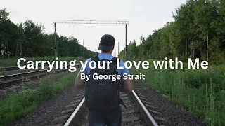 Carrying your Love With Me Karaoke by George Strait