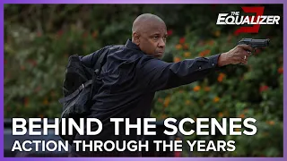 Action Through The Years | The Equalizer 3 Behind The Scenes