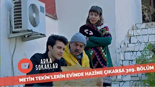 Metin Tekinlerin Evinde Hazine Çıkarsa 309. Bölüm