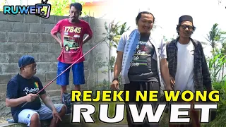 RUWET TV " REJEKI TIDAK KEMANA "