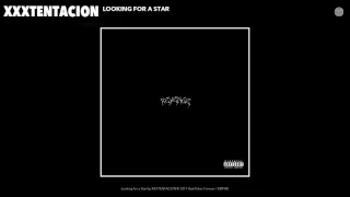XXXTENTACION - Looking for a Star (Audio)