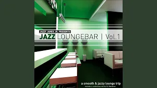Jazz Loungebar, Vol.1 (Continuous DJ Mix)