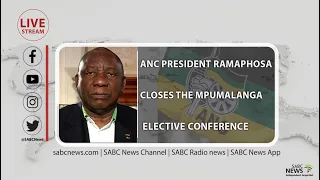 ANC President Cyril Ramaphosa closes the Mpumalanga ANC conference