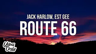 Jack Harlow - Route 66 (Lyrics) ft. EST Gee