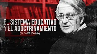 Lo que NO QUIEREN que SEPAS del SISTEMA EDUCATIVO | Noam Chomsky