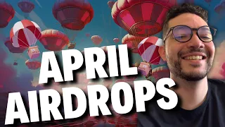 Best Airdrops to Farm in April
