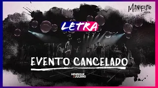 Henrique e Juliano - EVENTO CANCELADO (LETRA)