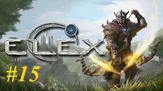 ELEX Прохождение #15 Ради повышения