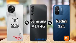 Itel S23 vs Samsung Galaxy A14 vs Redmi 12C