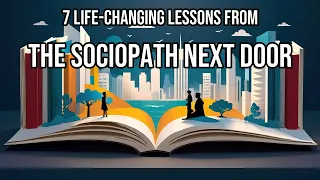 The Sociopath Next Door by Martha Stout: 7 Algorithmically Discovered Lessons