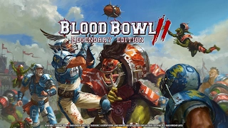 Blood Bowl 2 : Legendary Edition - Full Details Revealed!