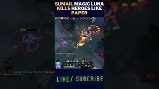 OMG! Sumail Magic Luna Kills tank heroes like paper | #dota2 #dota2wtf #sumail