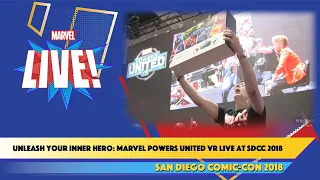 Unveiling the MARVEL Powers United VR Live bundle at SDCC 2018