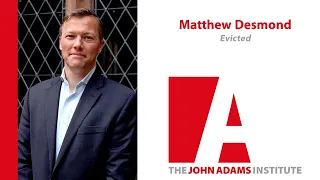 Matthew Desmond's talk on 'Evicted' (audio only per author's request) - The John Adams Institute