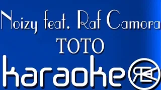 Noizy feat. Raf Camora - Toto | Karaoke Lyrics