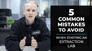 5 Most Common Mistakes When Starting an Extraction Business
