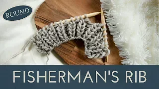 How to Knit the Fisherman's Rib in the Round || Easy Knit Stitch Tutorial
