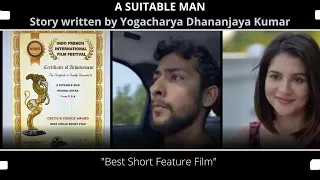 | "A Suitable Man" | Receives International Award "Best Short Feature Film" | Trailer