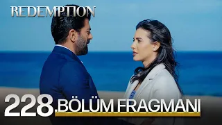 Esaret 228.Bölüm Fragmanı | Redemption Episode 228 Promo