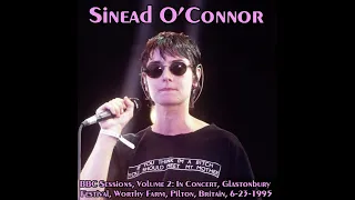 Sinead O'Connor: BBC Sessions, Volume 2: Glastonbury Festival, Britain, 6-23-1995 (FULL CONCERT)