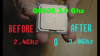 OVERCLOCK Q6600 TAPE MOD  2.4Ghz TO ((3.0Ghz)) More FPS MUST L@@K 2020