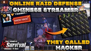 Online Raid Defense vs Chinese Streamer But they called Hacker Last Island of Survival