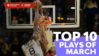 Top 10 Plays | March | 2021-22 Turkish Airlines EuroLeague