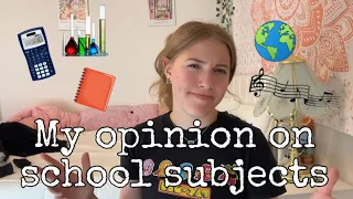 My Opinions On School Subjects