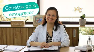 SAIBA TUDO SOBRE AS CANETAS PARA EMAGRECER COM A MÉDICA ENDOCRINOLOGISTA FERNANDA G MELO