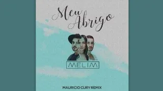 Melim - Meu Abrigo (Mairicio Cury Remix) [EDITED VERSION]