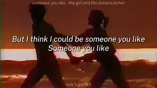 Someone You Like - The Girl And The Dreamcatcher | lyrics