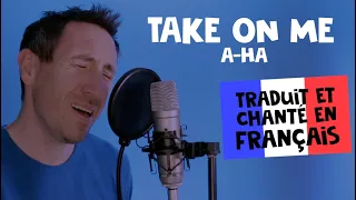 A-Ha - Take on me (traduction en francais) COVER