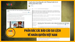 Phản bác các báo cáo sai lệch về nhân quyền Việt Nam | VTV4