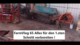 FarmVlog 65 Alles für den 1.sten Schnitt vorbereiten !