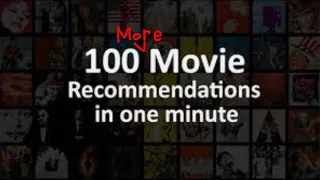 100 (More) Movie Recommendations in One Minute