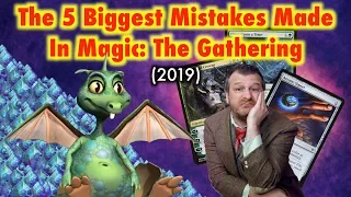 The 5 Biggest Mistakes Made In Magic: The Gathering (2019)