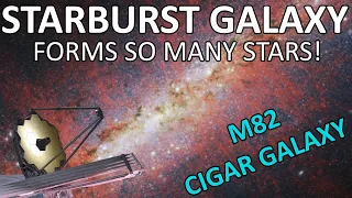 JWST Images INCREDIBLE STARBURST Galaxy M82