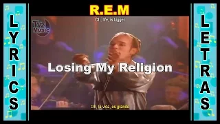 R.E.M Losing My Religion Lyrics - Letra / Ingles - Español