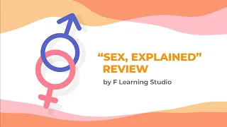 A "Sex, explained" review with extra attention to the animation