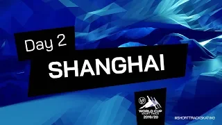 Day 2 | World Cup Shanghai 2019 | #ShortTrackSkating