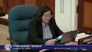 37th Guam Legislature FY2024 Budget Session - August 18, 2023 AM