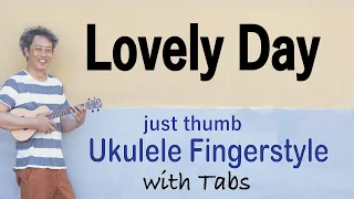 Lovely Day (Bill Withers) [Ukulele Fingerstyle] Play-Along with TABs *PDF available