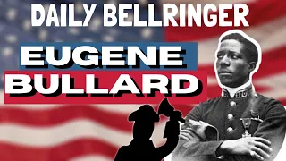 Eugene Bullard | Daily Bellringer
