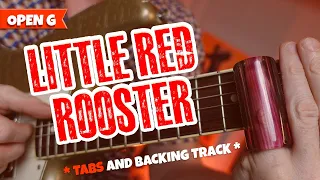 Discover the Power of Open G Tuning | Little Red Rooster TABS and Backing Track