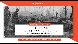 Conférence : Au cœur de l’histoire : Les origines de la Grande Guerre, entre mythes et réalités